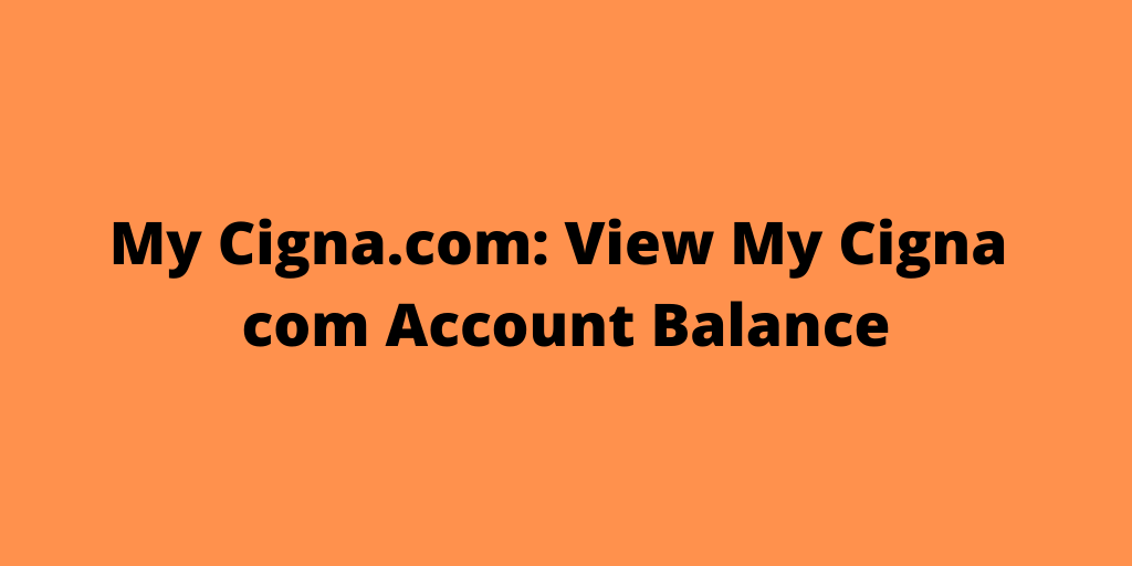View My Cigna com Account Balance