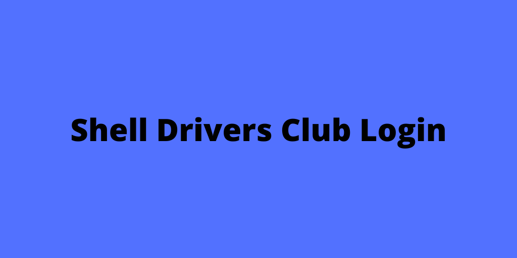Shell Drivers Club Login