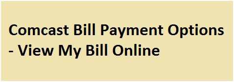 Comcast Bill Payment Options