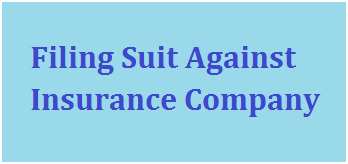 Filing Suit Against Insurance Company