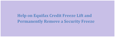 Help on Equifax Credit Freeze Lift