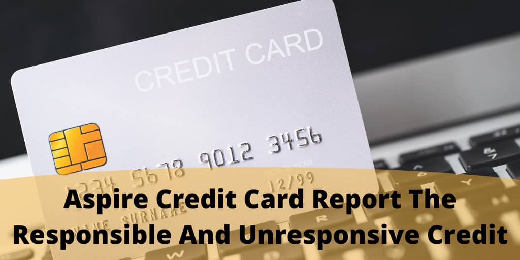 Aspire Credit Card Report