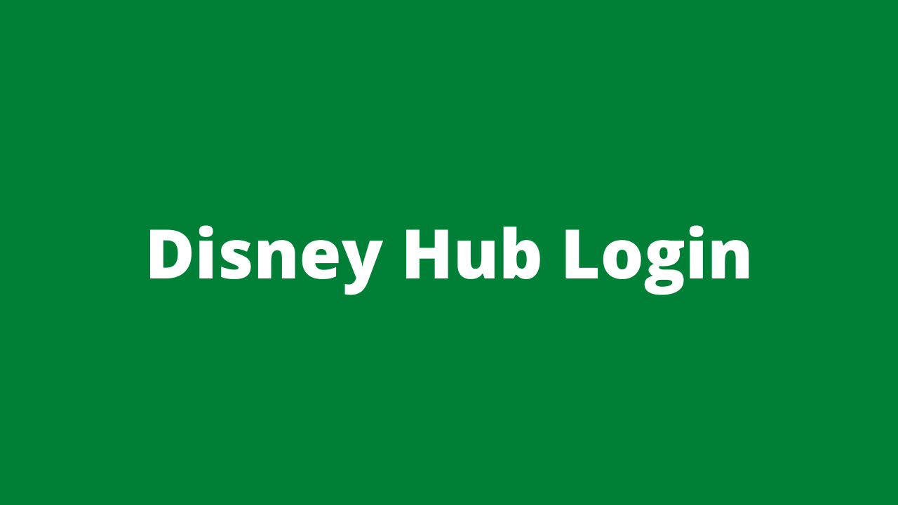 Disney Hub Login