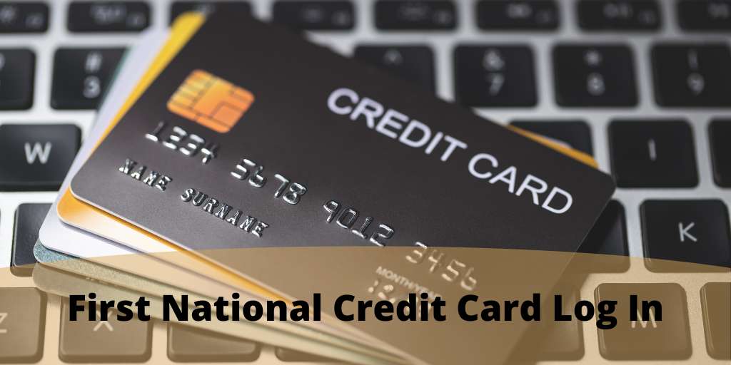 First National Credit Card Log In