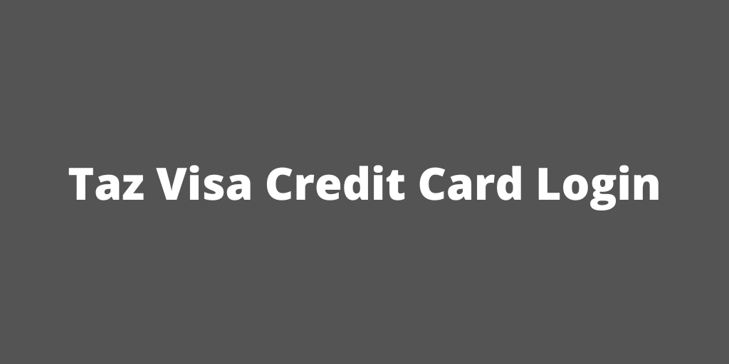Taz Visa Credit Card Login