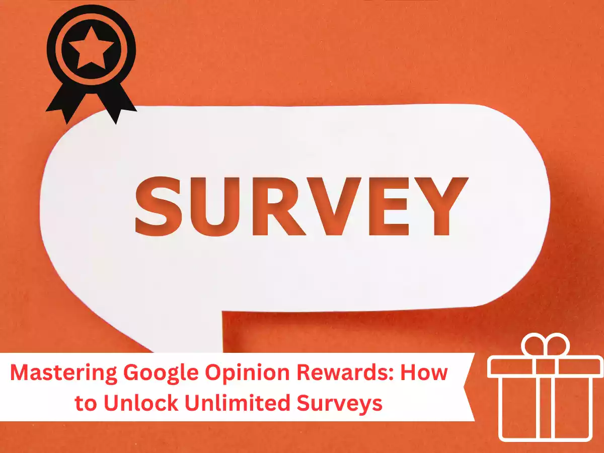 Mastering Google Opinion Rewards: How to Unlock Unlimited Surveys
