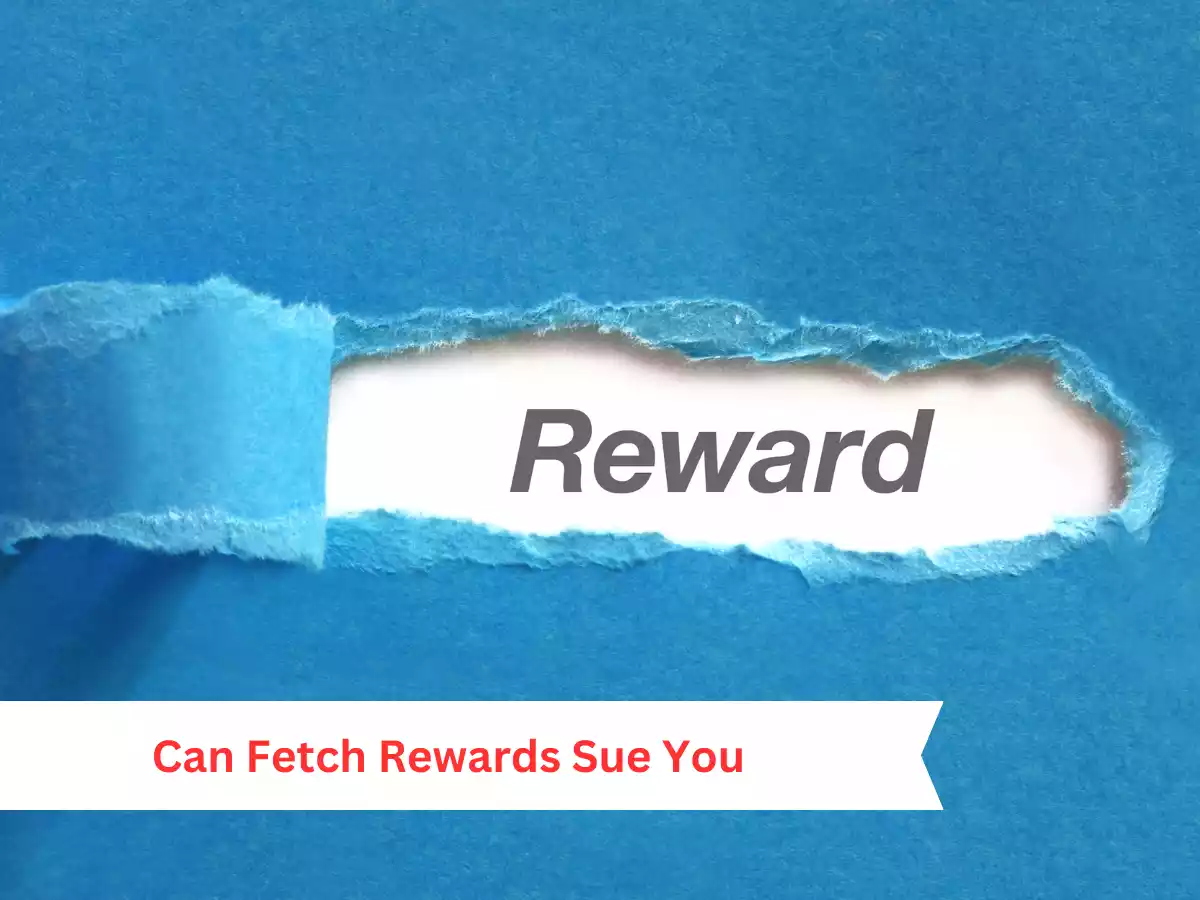 Can Fetch Rewards Sue You