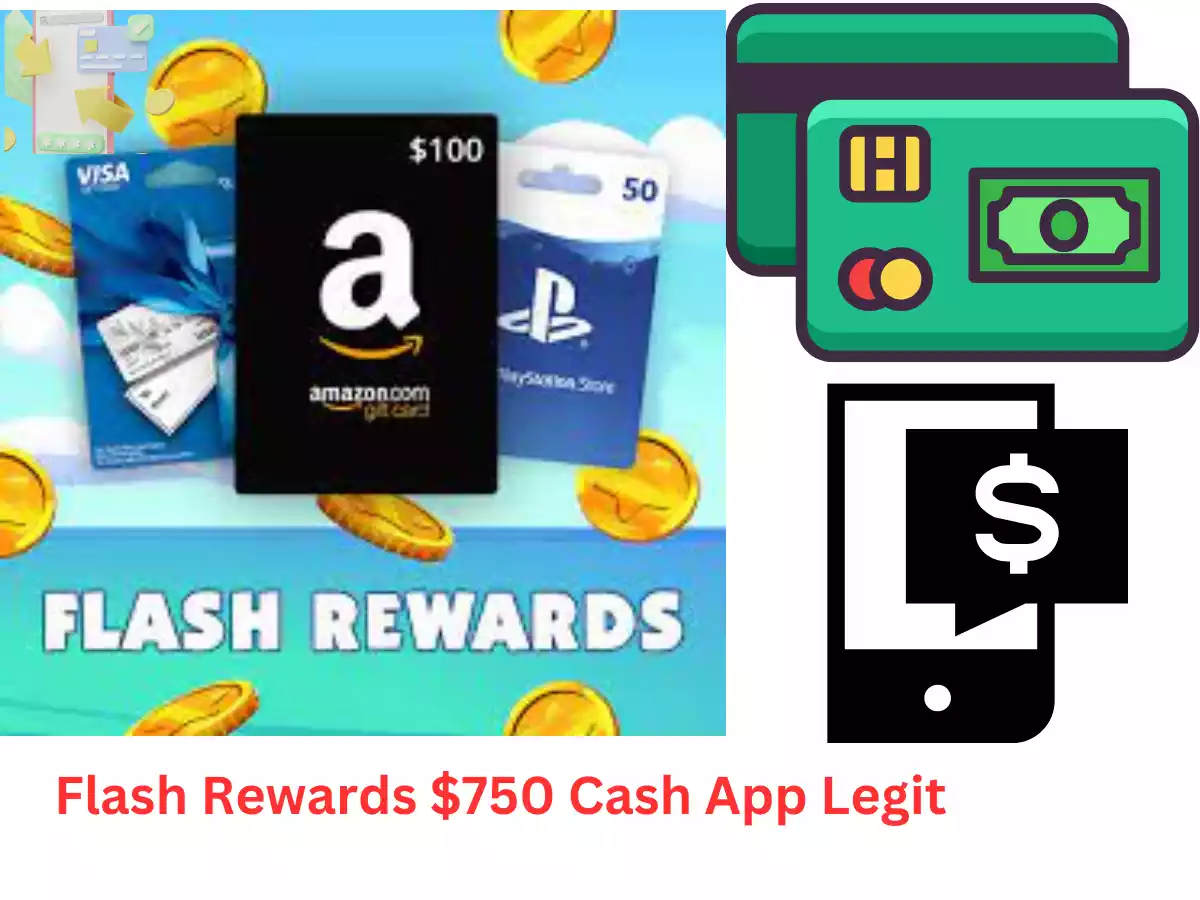flash rewards $750 cash app legit