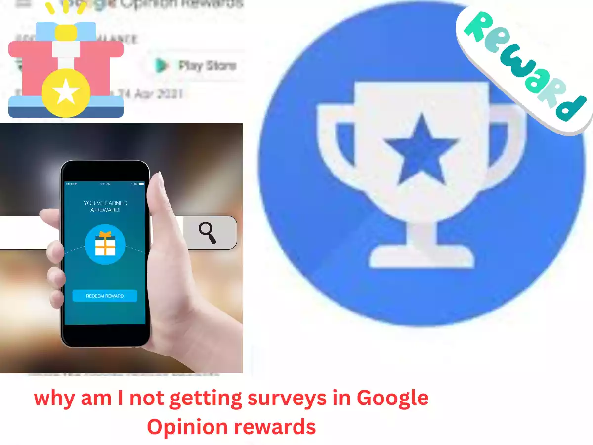 why am i not getting surveys in google opinion rewards