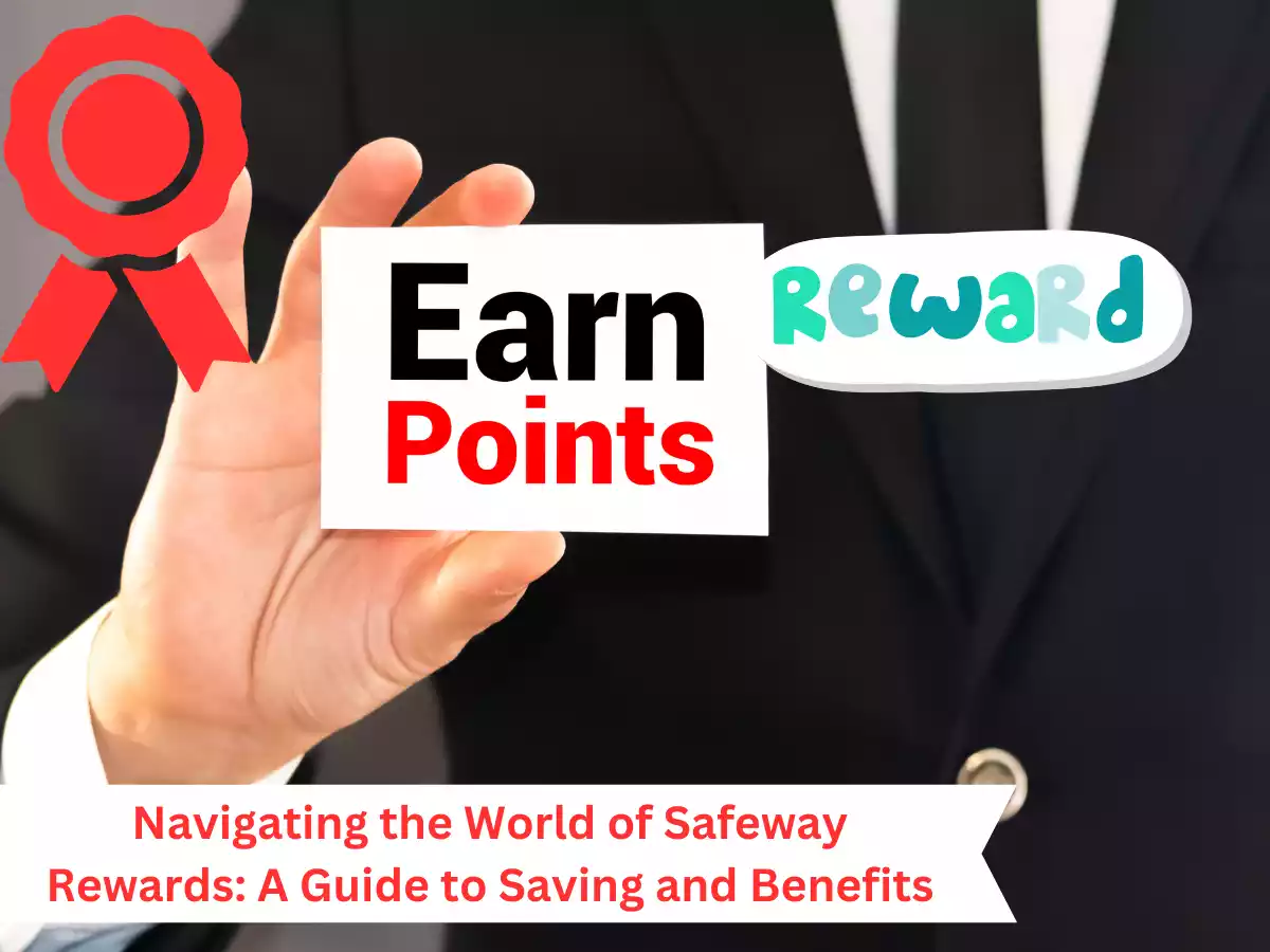 Navigating the World of Safeway Rewards: A Guide to Saving and Benefits
